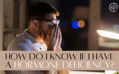 How Do I Know if I Have a Hormone Deficiency?