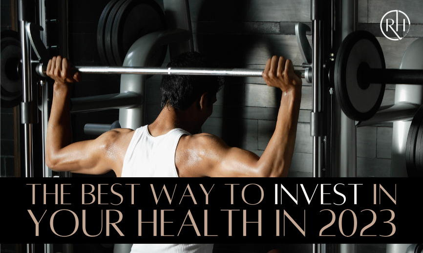 The Best Way to Invest in Your Health in 2023