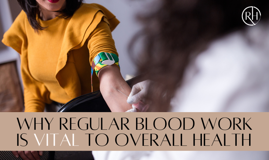 Why Regular Bloodwork is Vital to Overall Health