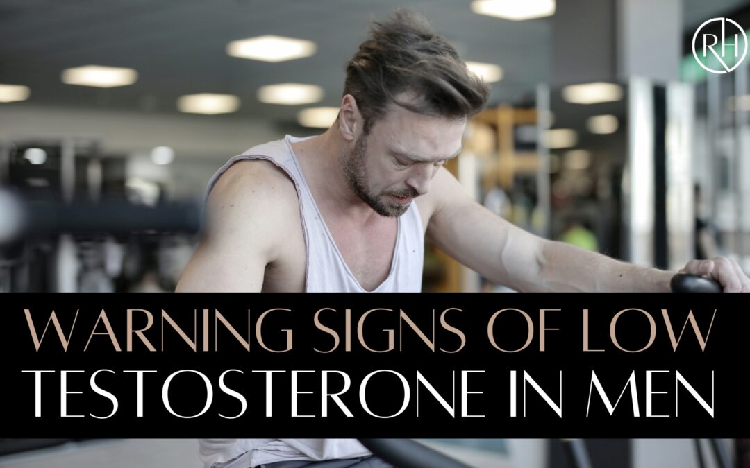 Warning Signs of Low Testosterone