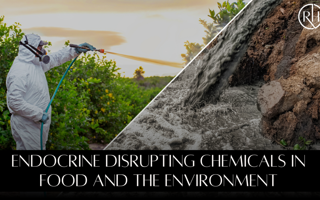 Endocrine Disrupting Chemicals in Food and the Environment